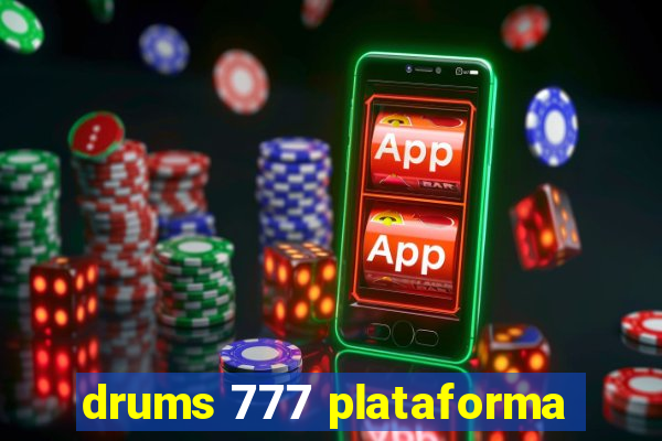 drums 777 plataforma